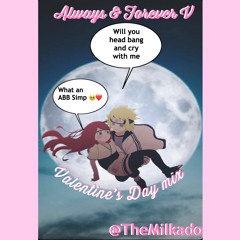 Always And Forever V : Valentine's Day Mix  (Milkado Mix)