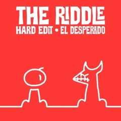The Riddle (Hard edit) FREE DL