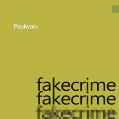 Paulworx - Fakecrime
