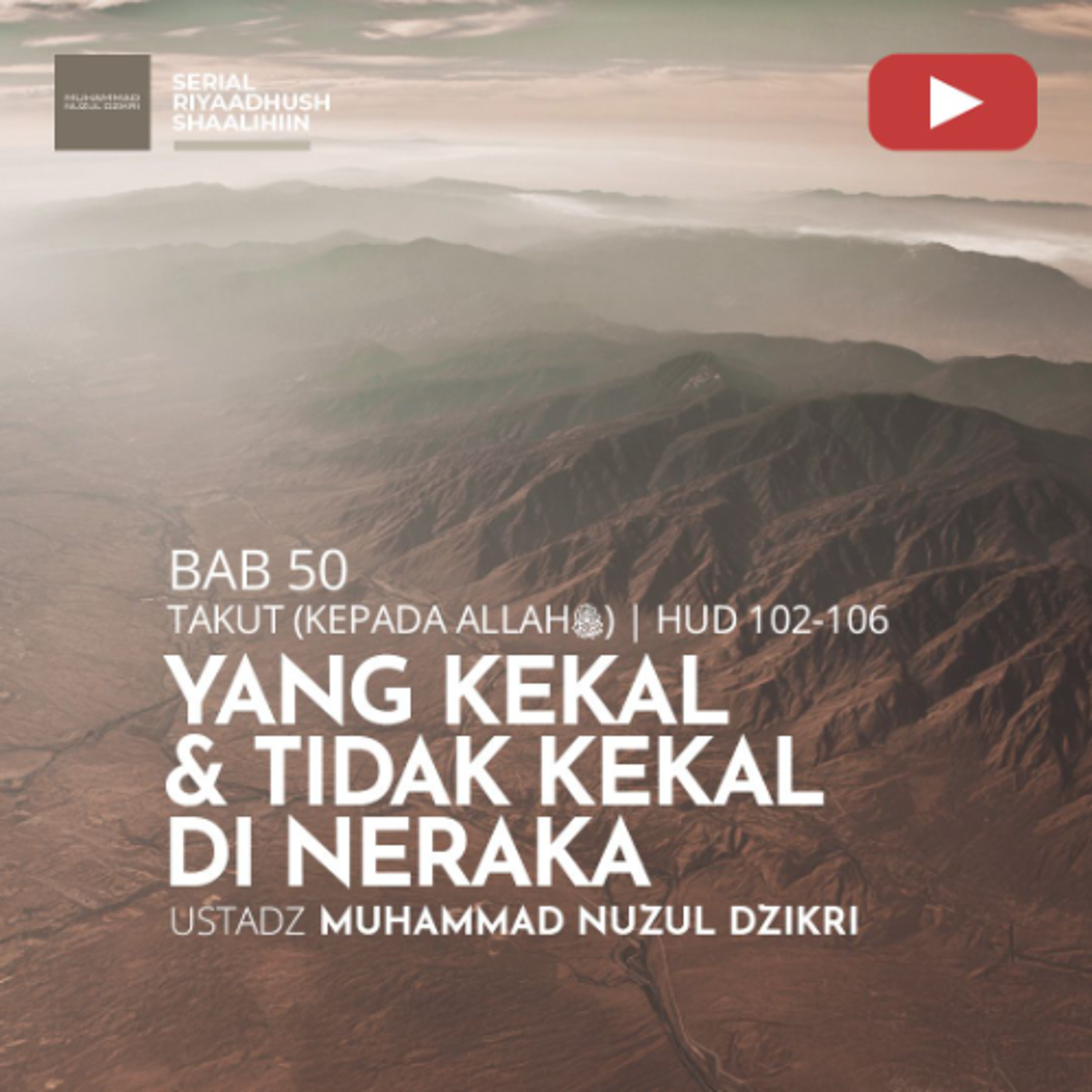 Riyaadhush Shaalihiin 1911. "YANG KEKAL & TIDAK KEKAL DI NERAKA" - Ustadz Muhammad Nuzul Dzikri