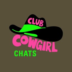 Club Cowgirl Chats