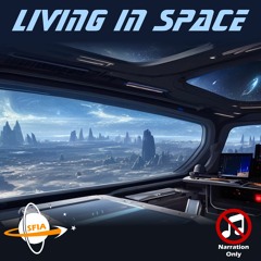Living In Space (Narration Only)