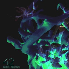 Broken Industries - 42