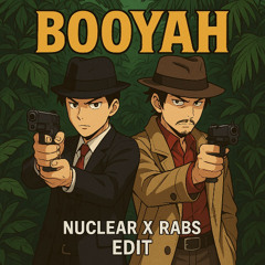 Booyah - Nuclear X RABS EDIT *Clck Buy Full Version