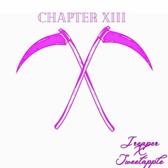 chapter XIII ft sweetapple