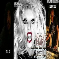 Lady Gaga Bloody Mary HT Remix