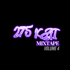 275 Kai Mixtape - Volume 4 (Lenski)
