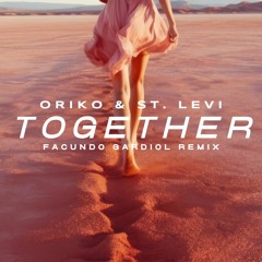 ORIKO & St. Levi - Together ( FACUNDO GARDIOL Remix )