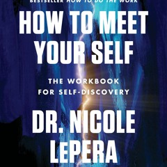 EPUB How to Meet Your Self: The Workbook for Self-Discovery