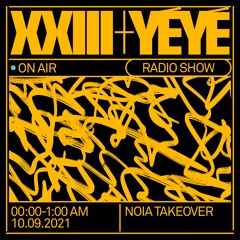 XXIII | NOIA Takeover @YéYé Rádio - 10/09/2021