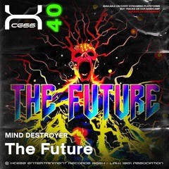 Mind Destroyer - The Future [XCS-40]