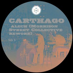 Carthago - Alech [Morrison Street Collective Rework]