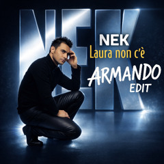 Nek - Laura non c'è (Armando Bounce Edit) [FREE DL]
