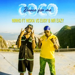 Ninho Ft Niska Vs Eugy & Mr Eazy - Coco Dance For Me (Deejay FDB Mashup)
