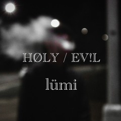 HØLY / EV!L