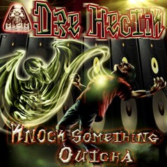 Dre Hectik - Handz In Thee Air