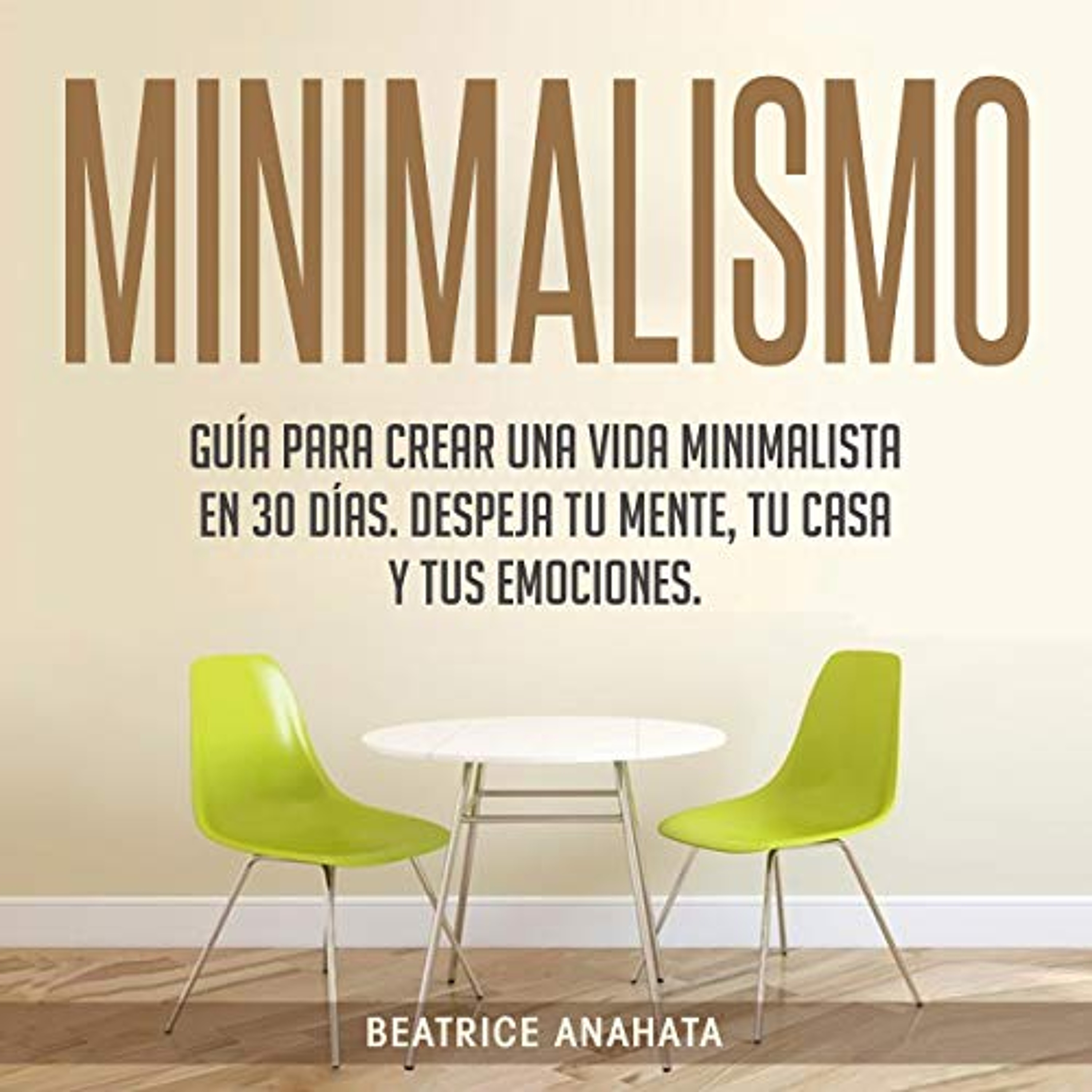 Minimalismo [Minimalist] (Audiolibro) | Prueba Gratis