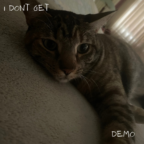 i dont get demo