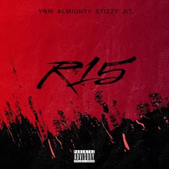 R15 (feat. Stizzy Jit)