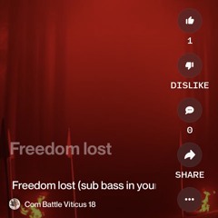 freedom-lost-(sub-bass-in-your-face-mix).mp3