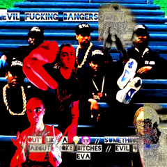 EVIL BANGERZ ONLY FT MURDAWG, J-BANZ, BABAD100K