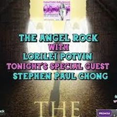 The Angel Rock With Lorilei Potvin & Guest Stephen Chong