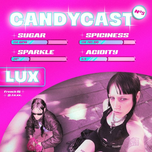 Candycast 05 - Lux