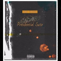 Presidential Suite (feat. RTG) (Prod. By StolenCable)