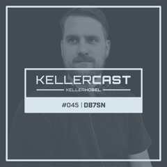 KellerCast #045 | DB7SN