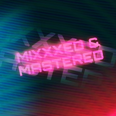 MIXXXED & MASTERED: Mix 1