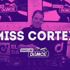 MISS CORTEX - Dream Dance ep. 032