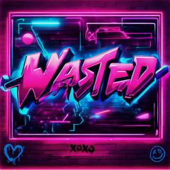 WASTED (NOREMAC 84Z REMiX)