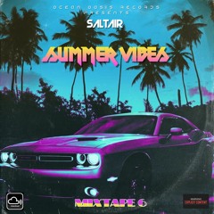 Summer Vibe's Mixtape 6 (Saltair)