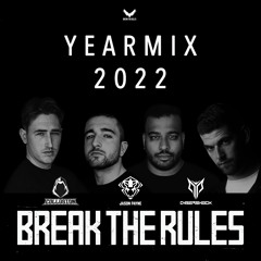 BREAK THE RULES YEARMIX 2022