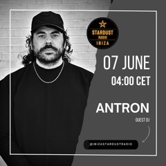 ANTRON - Ibiza Stardust Radio 01