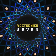 Voctronica - Seven (Vocal Instrumental | Original | Official Audio)