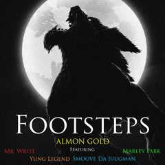 Footsteps (feat. Mr. Write, Yung Legend, Smoove Da Juugman & Marley Park)