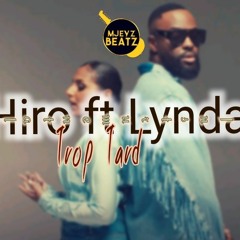 Hiro "Trop Tard" feat Lynda (Instrumental by MJEYZBEATZ)