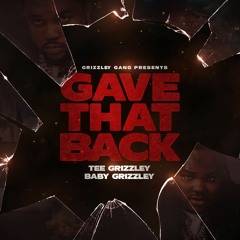 Gave That Back (feat. Baby Grizzley)