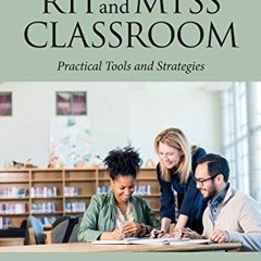 READ PDF 💛 Rigor in the RTI and MTSS Classroom: Practical Tools and Strategies by  B