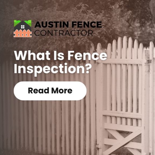 What Is Fence Inspection?