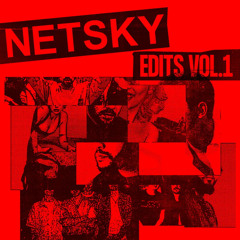 Netsky Edits, Vol. 1 (DJ Mix)