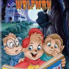 Alvin and the Chipmunks Meet the Wolfman - Monster Out in You