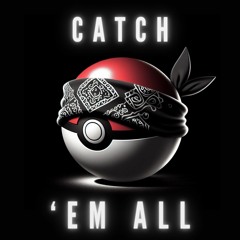 Catch'em all