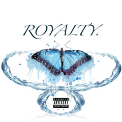 ROYALTY. (Ft. RJ HARDY)