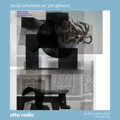 social schemata w/ joe gilmore - 05.03.21
