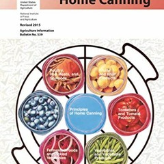 COMPLETE GUIDE TO HOME CANNING: Principles of Home Canning Fruit and Fruit Products. Tomatoes. Veg