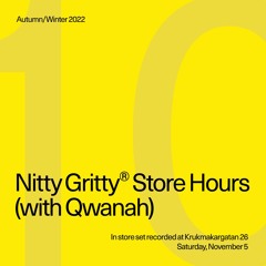 Nitty Gritty Store Hours - Qwanah