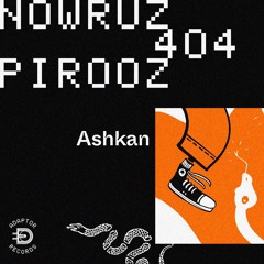 Nowruz 404 Ep.2 by Ashkan