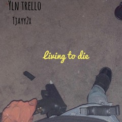 Living to die Ft. Tjayy2x ( Prod. Aizzie )